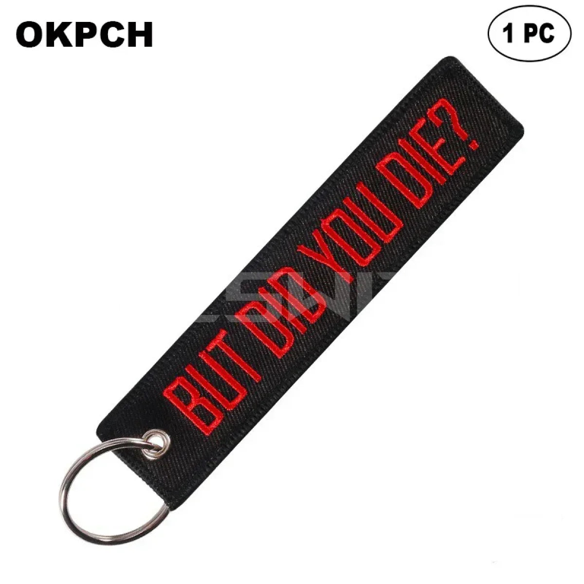 But Did You Die - Motorcycle Keychain - PK0010